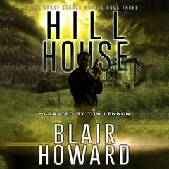 Hill House Audiobook, by Blair Howard