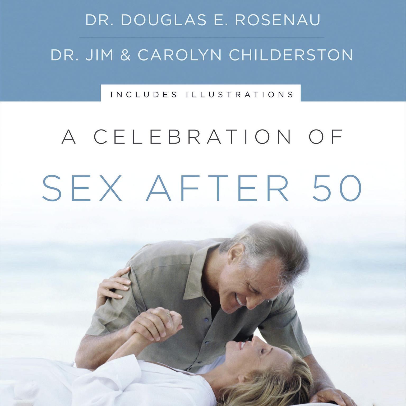 A Celebration of Sex After 50 Audiobook, by Douglas E. Rosenau