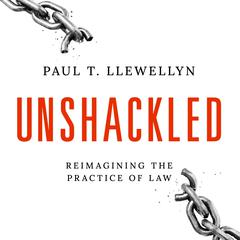 Unshackled Audiobook, by Paul T. Llewellyn