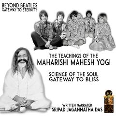 The Teachings Of The Maharishi Mahesh Yogi Audiobook, by 