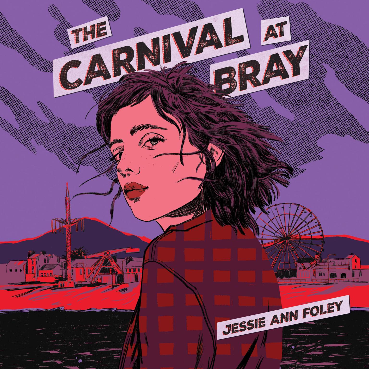 The Carnival at Bray Audiobook, by Jessie Ann Foley