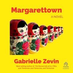 Margarettown Audiobook, by Gabrielle Zevin