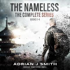 The Nameless: The Complete Series (Books 1–4) Audiobook, by Adrian J. Smith