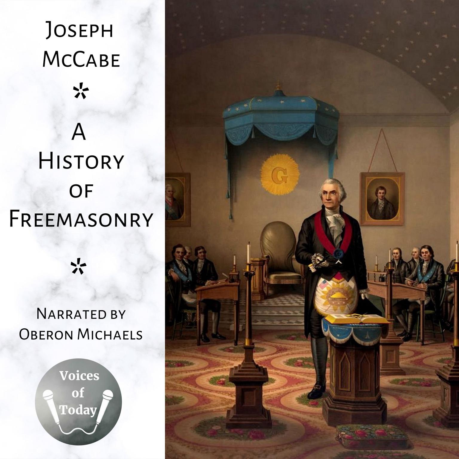 A History of Freemasonry: The Story of its Relations with Satan and the Popes Audiobook, by Joseph McCabe