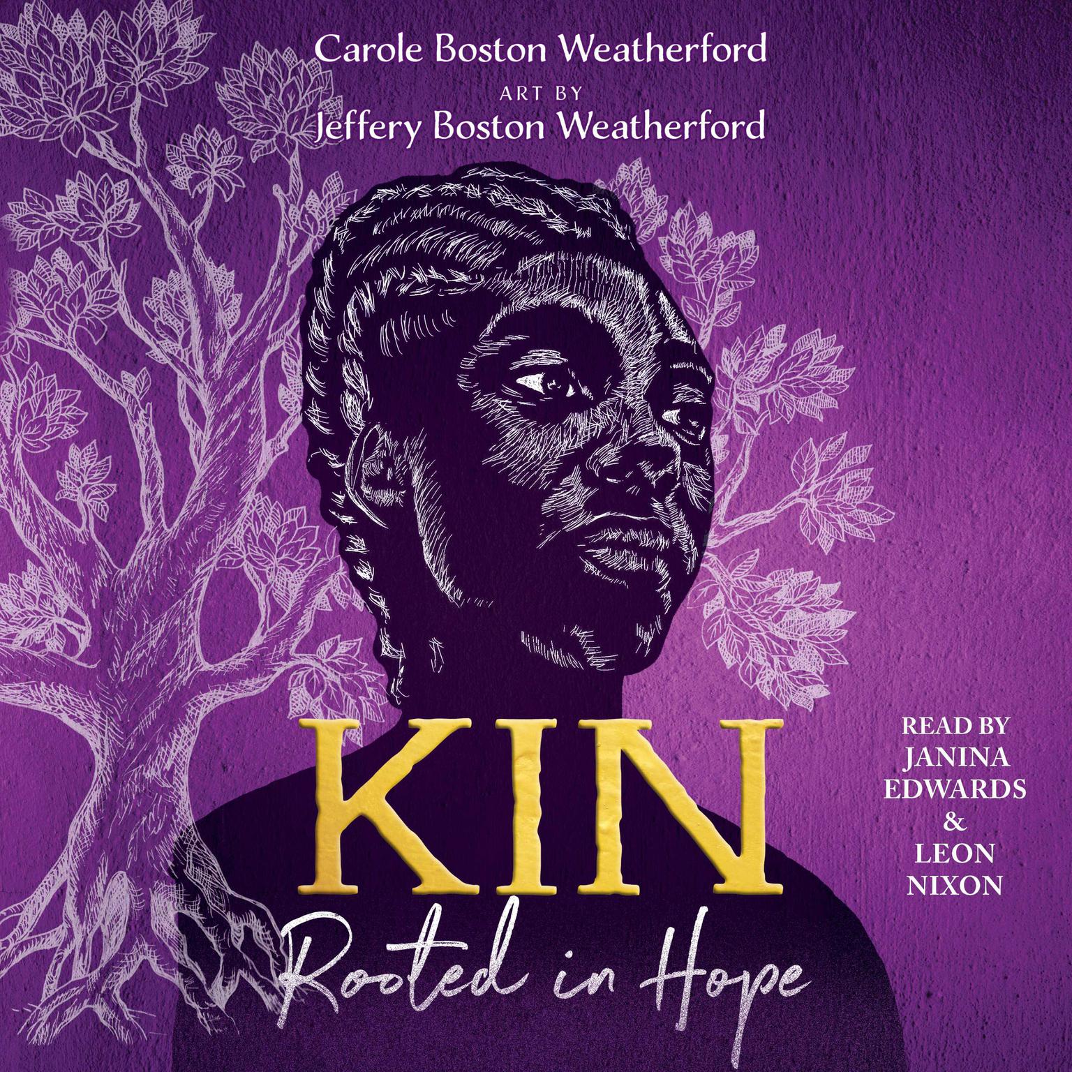 Kin: Rooted in Hope Audiobook, by Carole Boston Weatherford