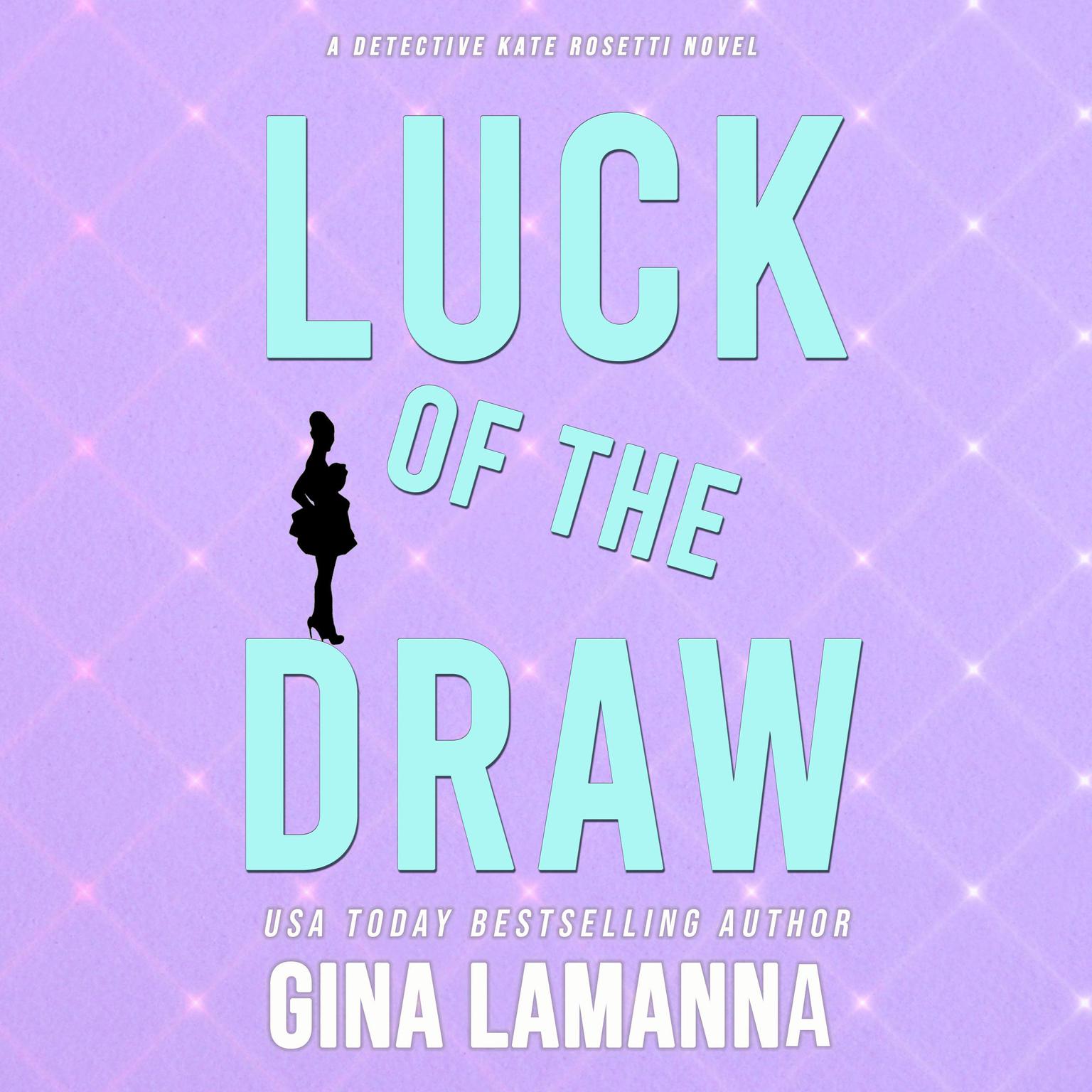 Luck of the Draw Audiobook, by Gina LaManna