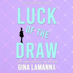 Luck of the Draw Audiobook, by Gina LaManna