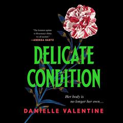Delicate Condition Audiobook, by Danielle Valentine