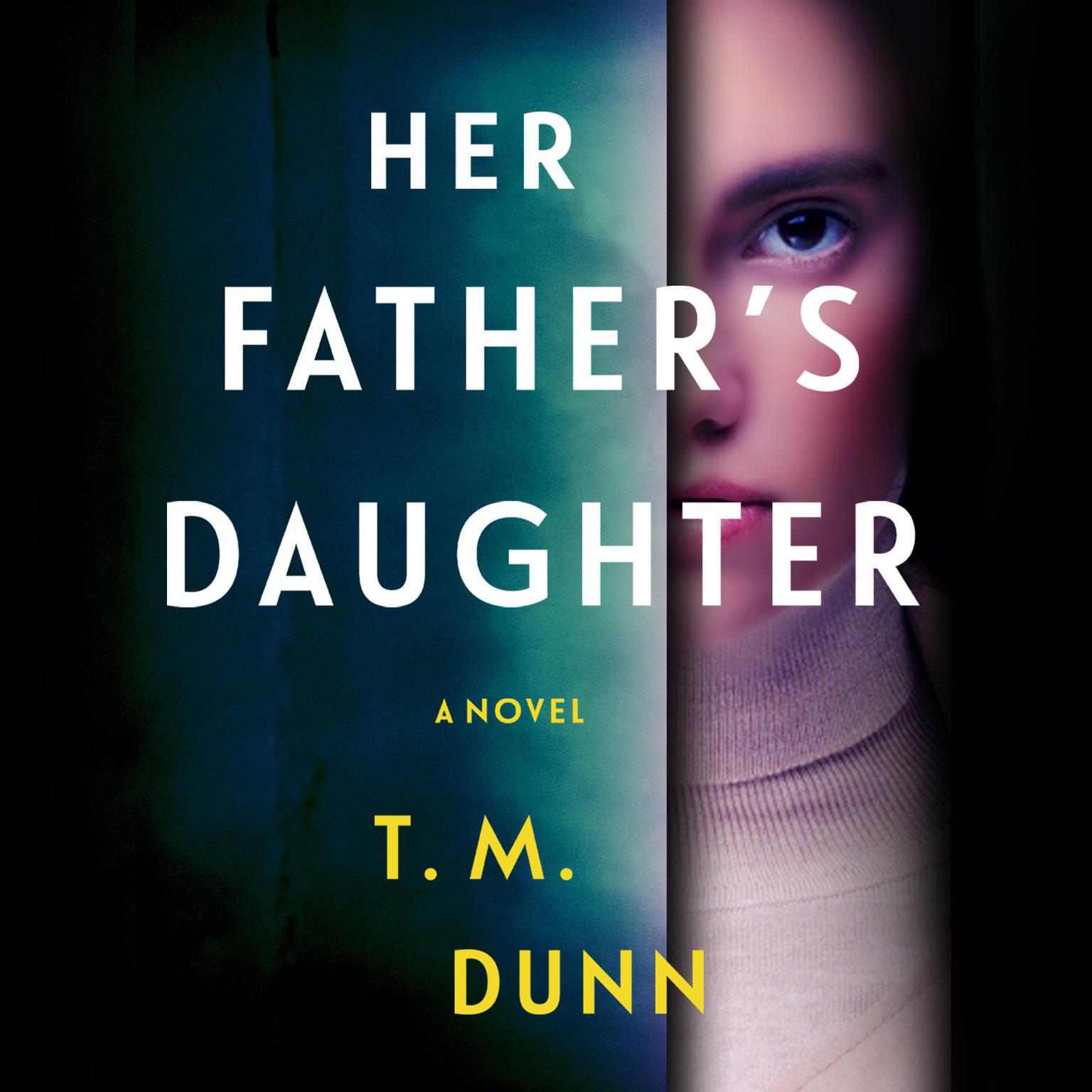 Her Fathers Daughter Audiobook, by T. M. Dunn