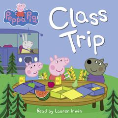 Class Trip (Peppa Pig) Audiobook, by Neville Astley
