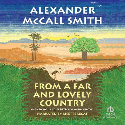 From a Far and Lovely Country Audiobook by Alexander McCall Smith