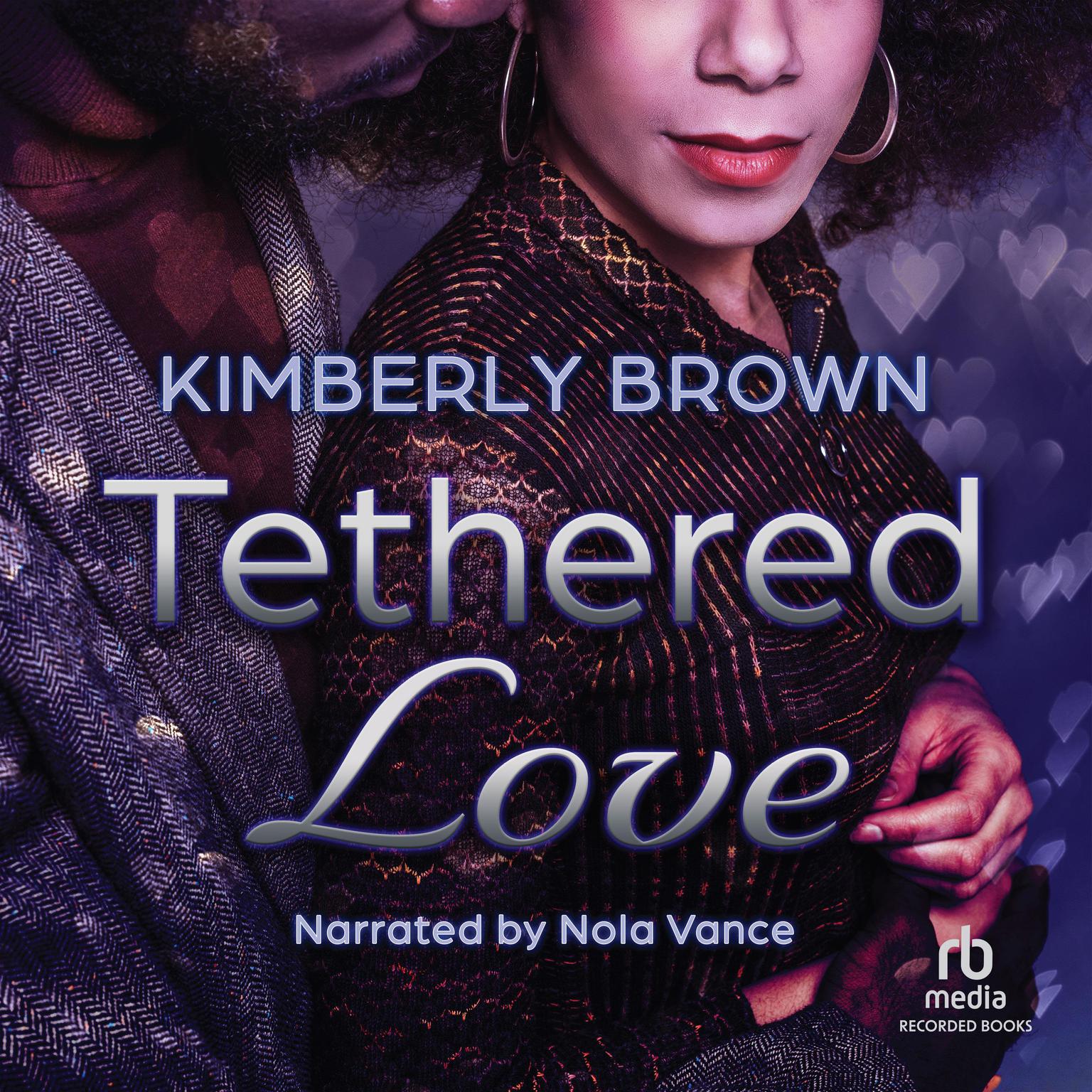 Tethered Love Audiobook, by Kimberly Brown
