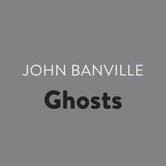 Ghosts Audiobook, by John Banville