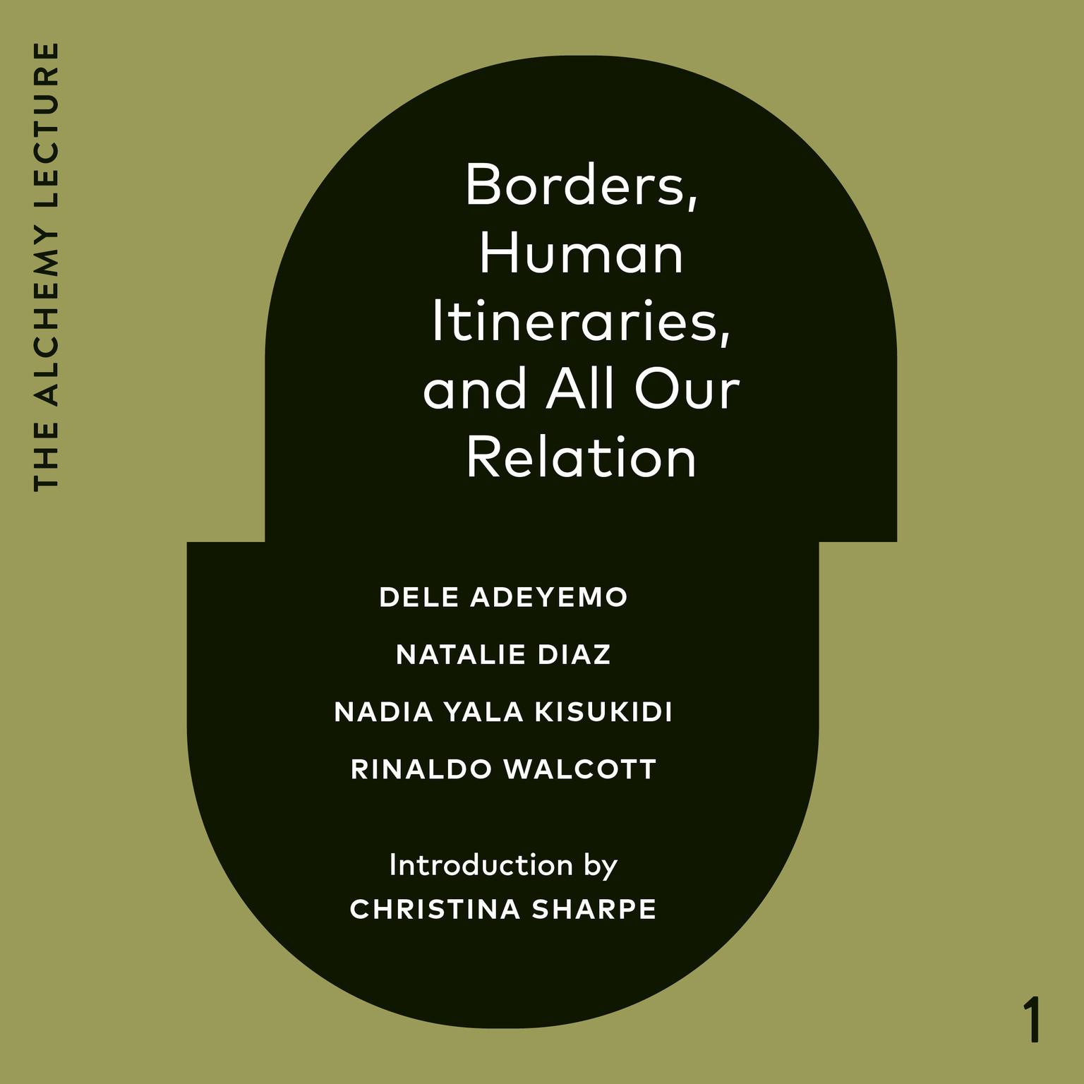 Borders, Human Itineraries, and All Our Relation: 2022 Audiobook, by Dele Adeyemo