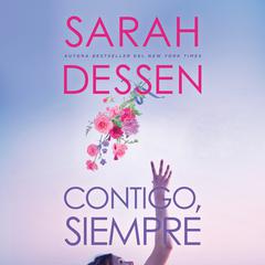 Contigo, siempre Audiobook, by Sarah Dessen