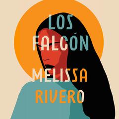 Los Falcón Audiobook, by Melissa Rivero