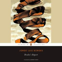 Brodie's Report Audiobook, by Jorge Luis Borges