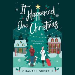 It Happened One Christmas Audiobook, by Chantel Guertin