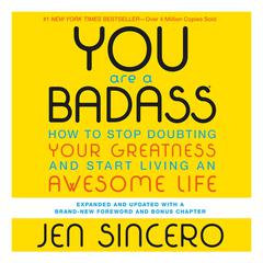 You Are a Badass® (Ultimate Collector's Edition): How to Stop Doubting Your Greatness and Start Living an Awesome Life Audiobook, by 