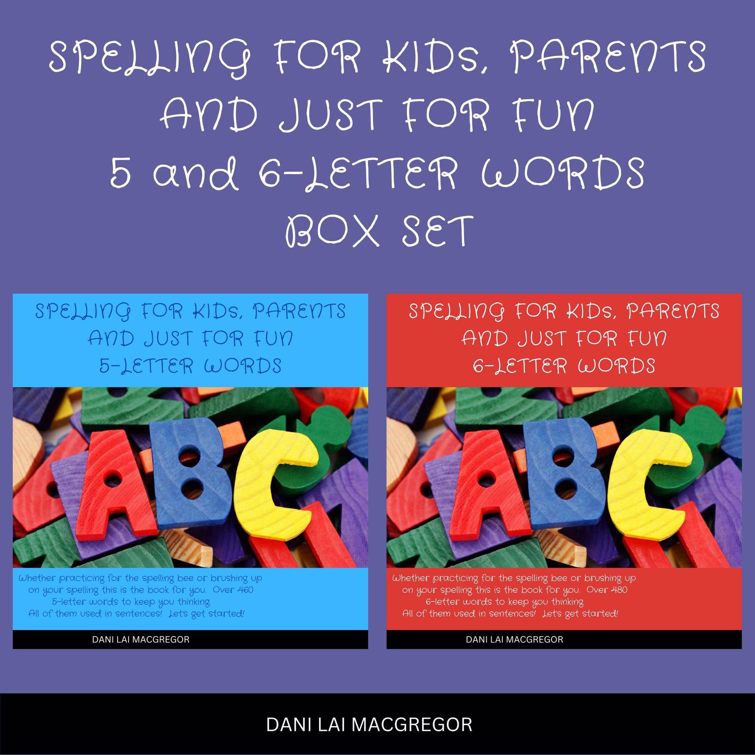 Spelling for Kids, Parents and Just for Fun 5 and 6 – Letter Words Audiobook