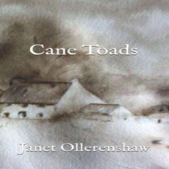 Cane Toads Audiobook, by Janet Ollerenshaw