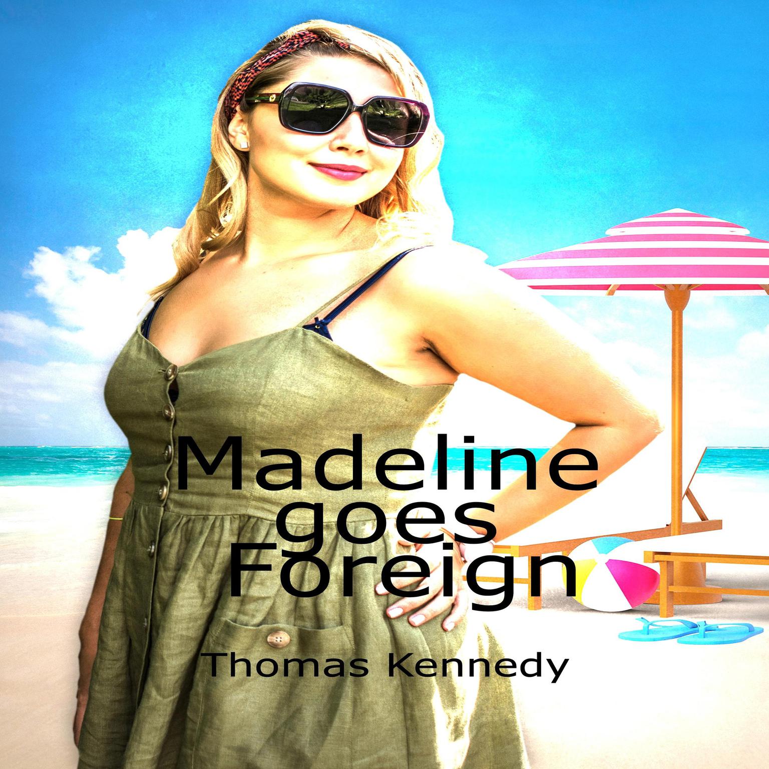 Madeline Goes Foreign Audiobook, by Thomas Kennedy