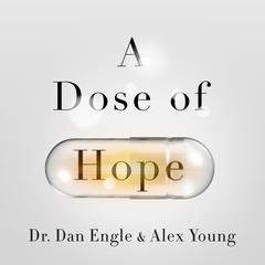A Dose of Hope Audiobook, by Alex Young