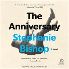 The Anniversary Audiobook, by Stephanie Bishop