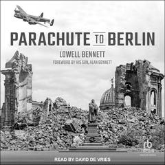 Parachute to Berlin Audiobook, by Lowell Bennett