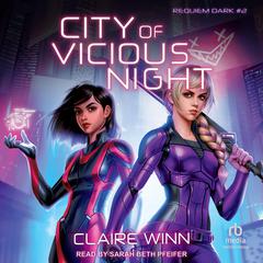 City of Vicious Night Audiobook, by Claire Winn