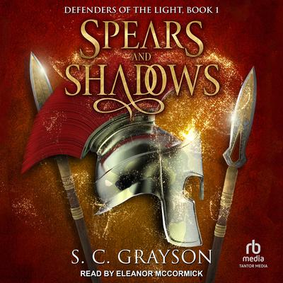 Spears and Shadows Audiobook, by S. C. Grayson