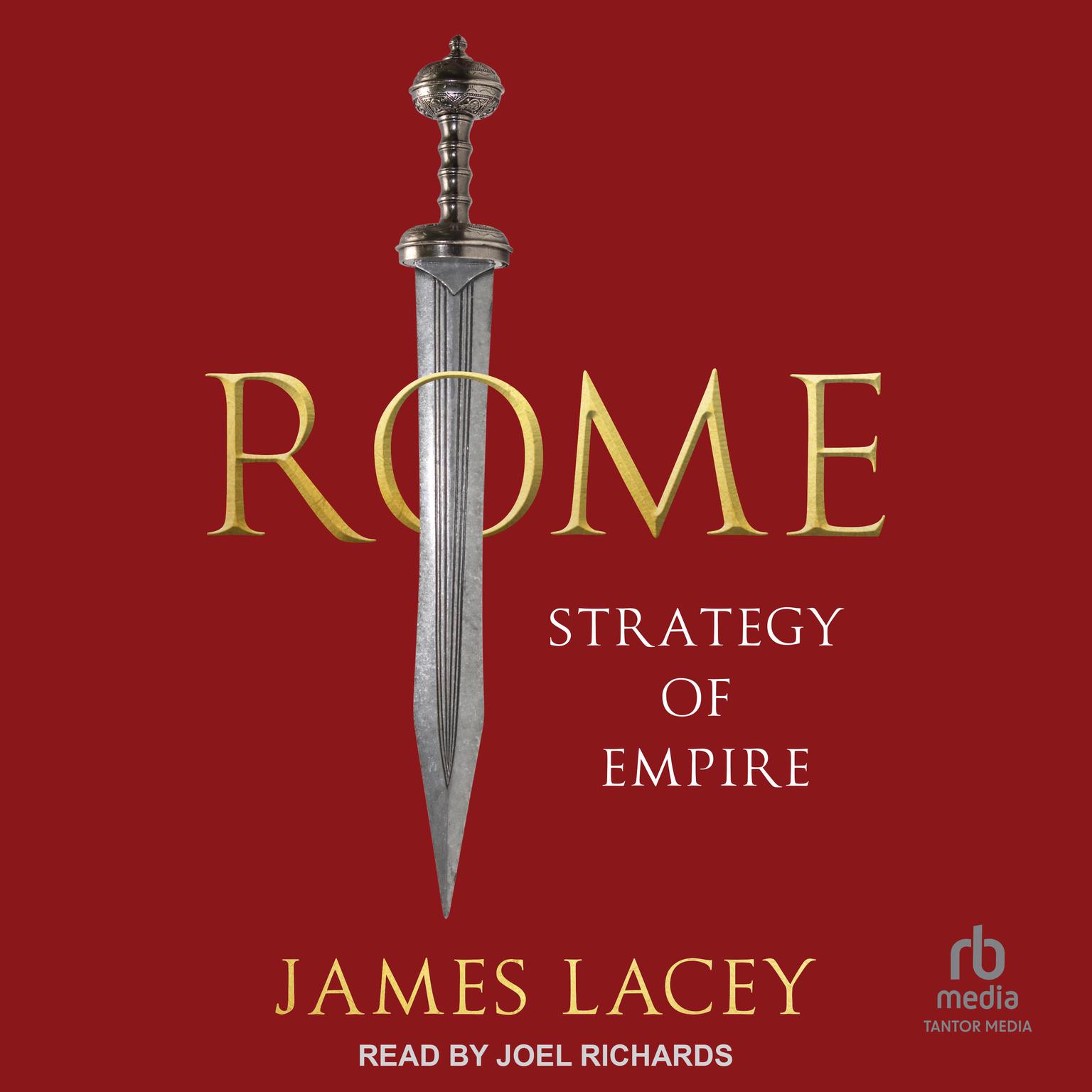 Rome: Strategy of Empire Audiobook, by James Lacey