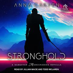 Stronghold: A Darkstar Mercenaries Novella Audiobook, by Anna Carven