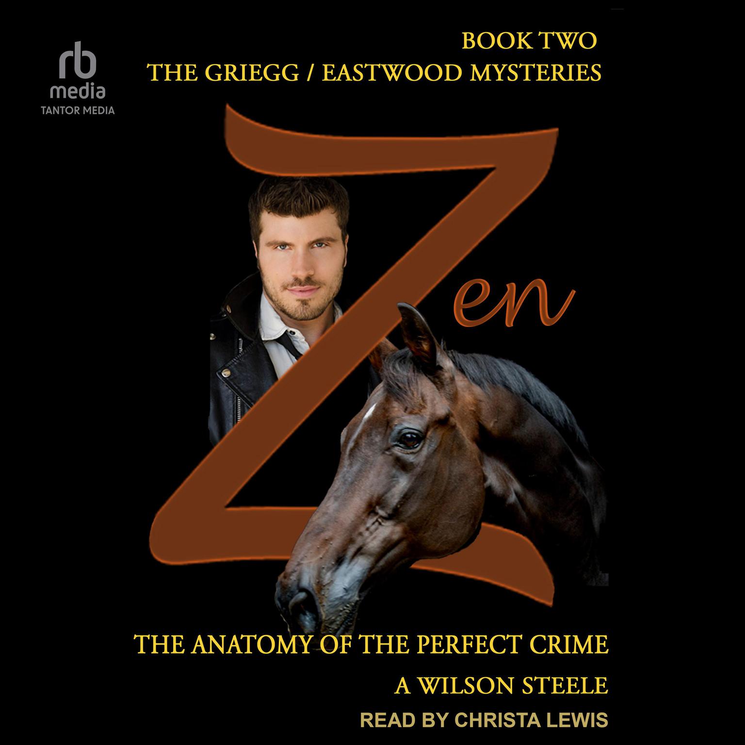 Zen: The Anatomy of the Perfect Crime Audiobook, by A Wilson Steele