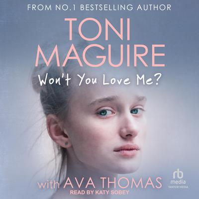Wont You Love Me? Audiobook, by Toni Maguire