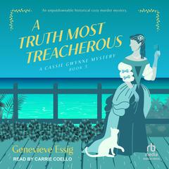 A Truth Most Treacherous Audiobook, by Genevieve Essig
