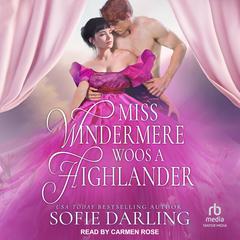 Miss Windermere Woos A Highlander Audiobook, by Sofie Darling