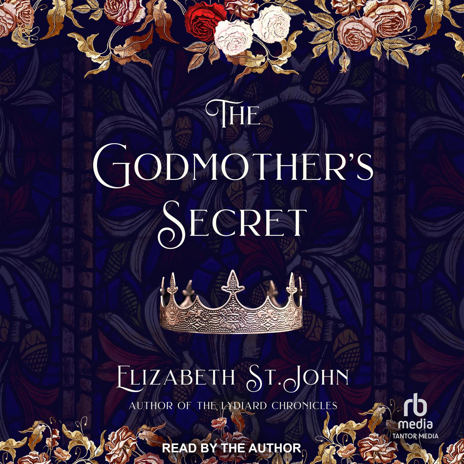 The Godmother’s Secret Audiobook, by Elizabeth St. John