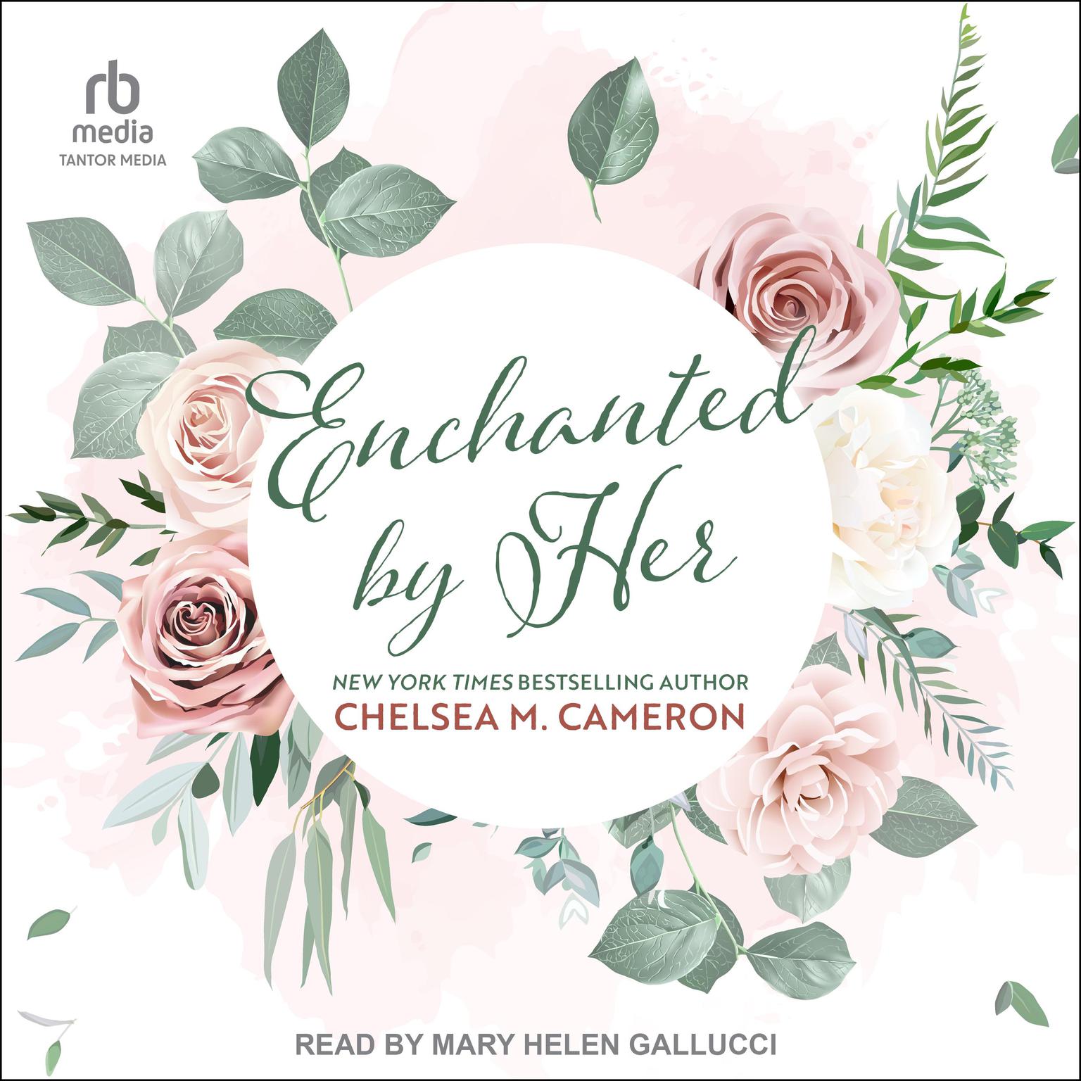 Enchanted By Her Audiobook, by Chelsea M. Cameron
