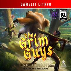 The Grim Guys: Book One Audiobook, by Eric Ugland