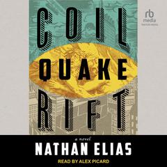 Coil Quake Rift Audiobook, by Nathan Elias