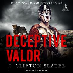 Deceptive Valor Audiobook, by J. Clifton Slater
