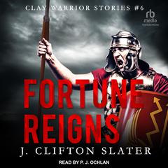 Fortune Reigns Audiobook, by J. Clifton Slater