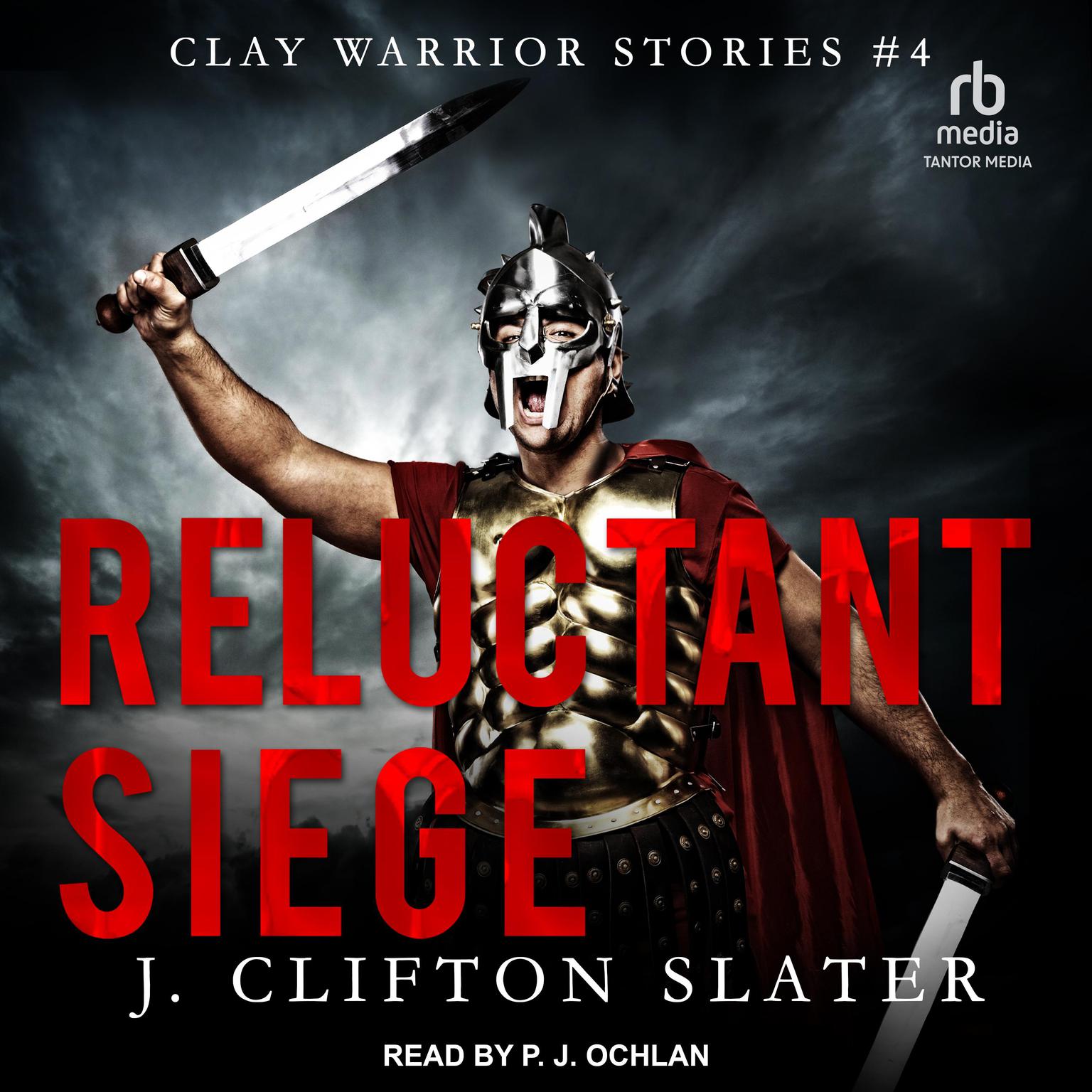 Reluctant Siege Audiobook, by J. Clifton Slater