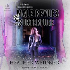 Male Revues and Subterfuge Audiobook, by Heather Weidner