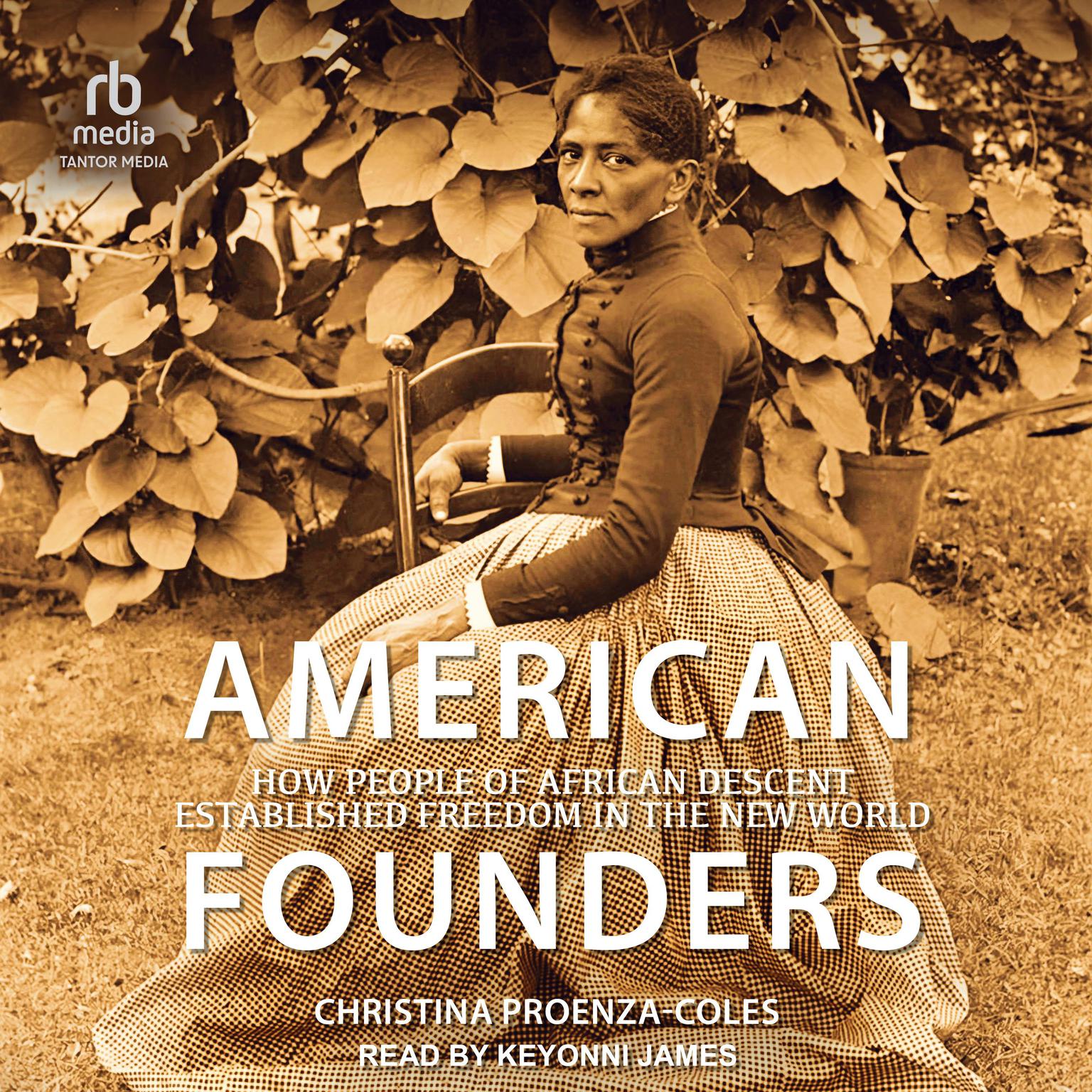 American Founders: How People of African Descent Established Freedom in the New World Audiobook, by Christina Proenza-Coles