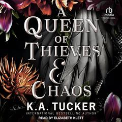 A Queen of Thieves & Chaos Audiobook, by K. A. Tucker