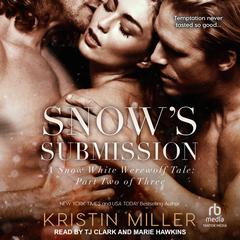 Snows Submission Audiobook, by Kristin Miller