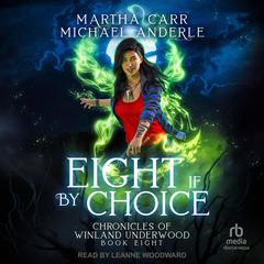 Eight If By Choice Audiobook, by Michael Anderle