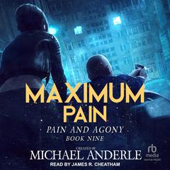 Maximum Pain Audiobook, by Michael Anderle